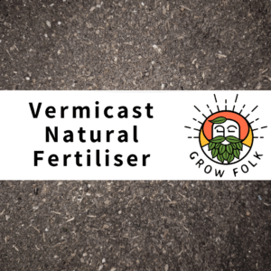 Vermicast Natural Fertiliser