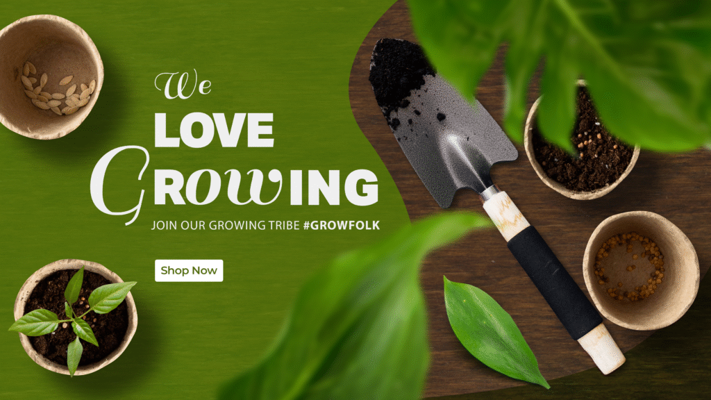 We love growing. Join our growing tribe #growfolk. Shop now.